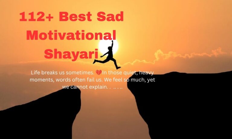112+ Best Sad Motivational Shayari